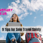9 Tips for Solo Travel Safety
