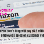Amazon.com’s Ring will pay $5.8 million after employees spied on customer videos