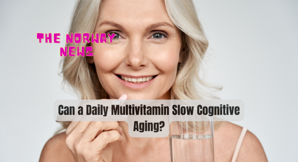 Can a Daily Multivitamin Slow Cognitive Aging