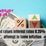 Fed raises interest rates 0.25% in attempt to tame inflation