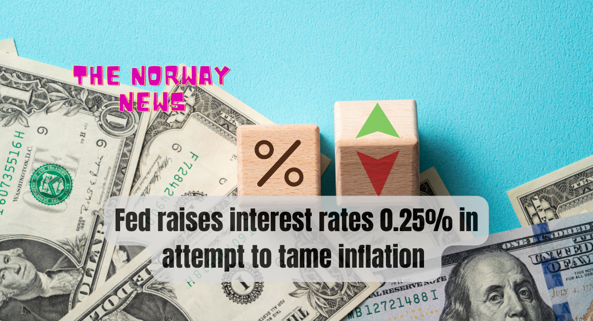 Fed raises interest rates 0.25% in attempt to tame inflation